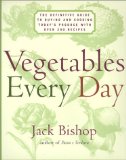 Vegetables Every Day: The Definitive Guide to Buying and Cooking Today's Produce With More Than 350 Recipes