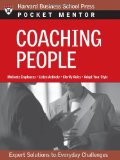 Coaching People: Expert Solutions to Everyday Challenges (Pocket Mentor)